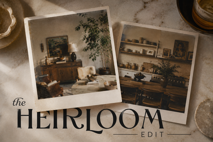 The Heirloom Edit | Full-Service Interior Design